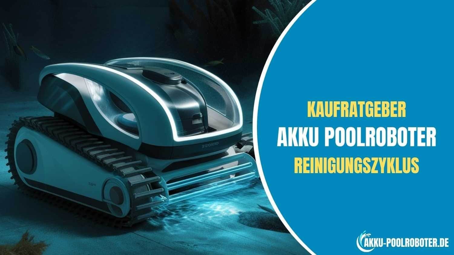 Akku Poolroboter Reinigungszyklus